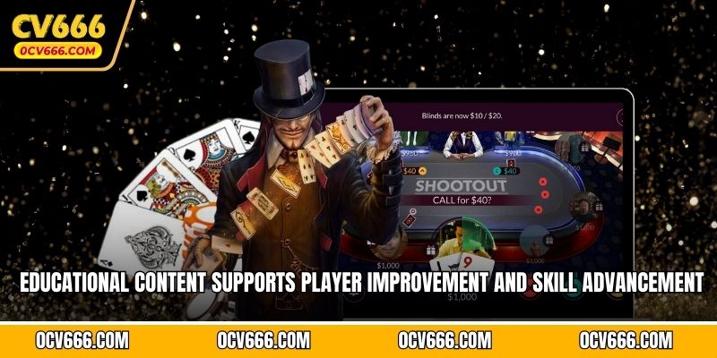 Educational content supports player improvement and skill advancement
