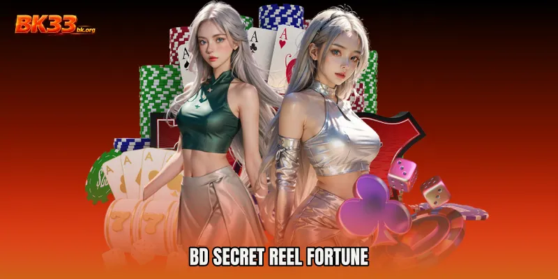 BD Secret Reel Fortune