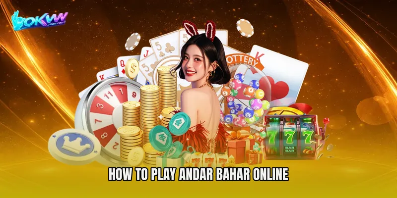 How to Play Andar Bahar Online