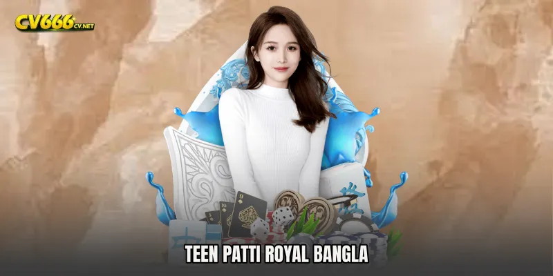 Teen Patti Royal Bangla