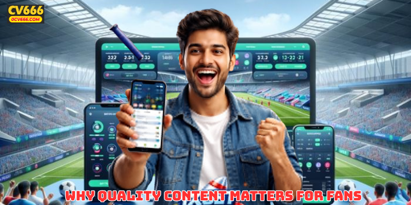 Why Quality Content Matters for Fans