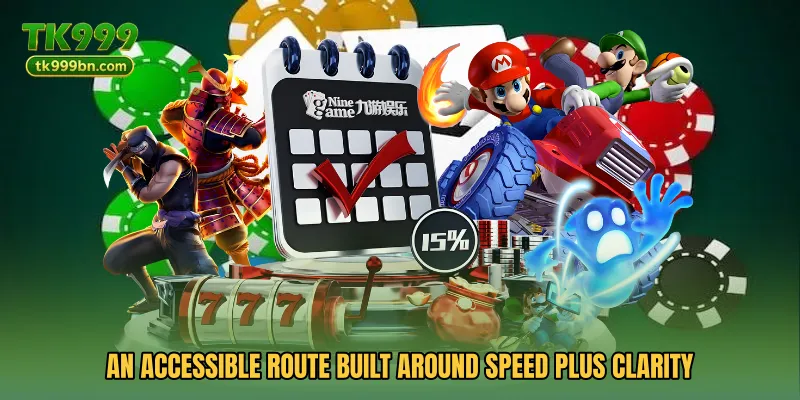 An accessible route built around speed plus clarity