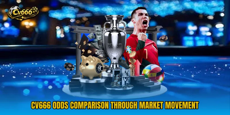 CV666 Odds Comparison through market movement